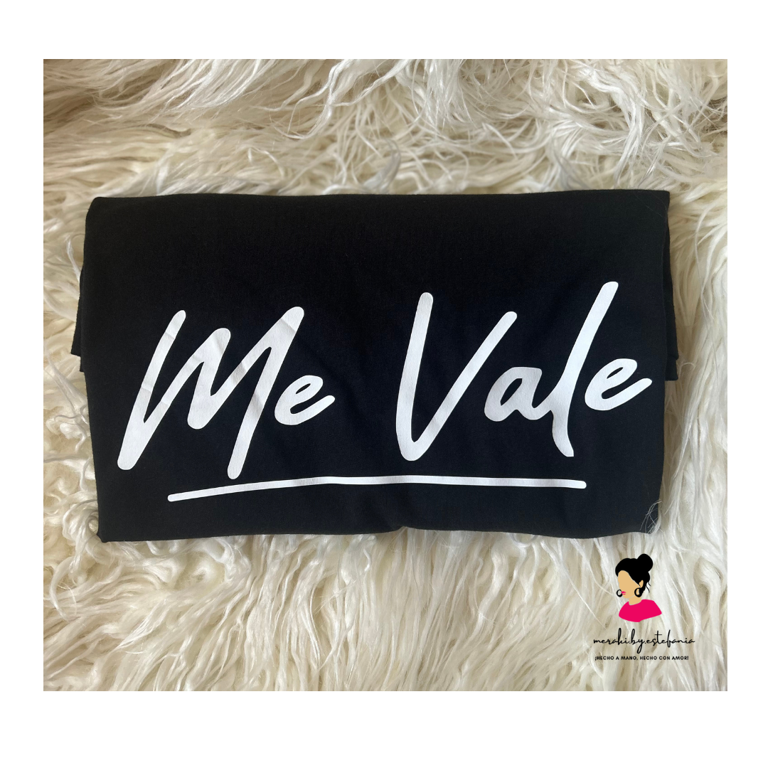 ME VALE T-SHIRT & CREWNECK SWEATERS